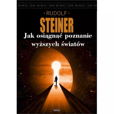 Jak uzyska� poznanie wy�szych �wiat�w? - Rudolf Steiner