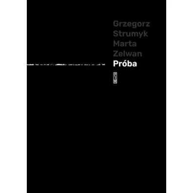 Pr�ba - Grzegorz Strumyk, Marta Zelwan