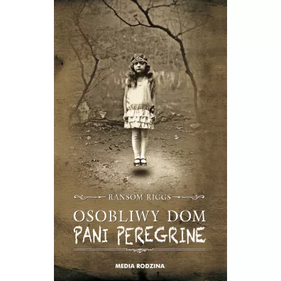 Osobliwy dom pani Peregrine - Ransom Riggs