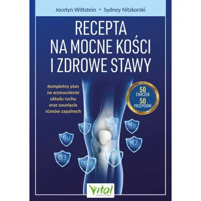 Recepta na mocne ko�ci i zdrowe stawy - Jocelyn  Wittstein, Sydney  Nitzkorski