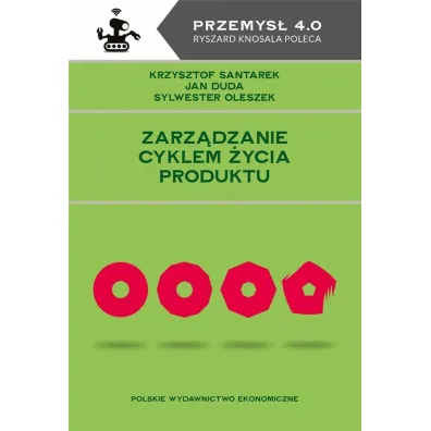 Zarz�dzanie cyklem �ycia produktu - Jan Duda, Krzysztof Santarek, Sylwester  Oleszek