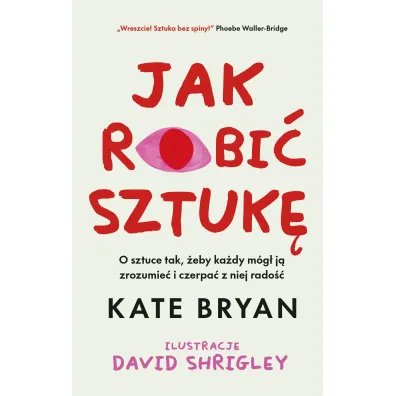 Jak robi� sztuk� - Kate Bryan