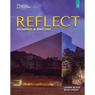 Reflect 3. Reading & Writing. Student's Book - Laurie  Blass, Mari Vargo