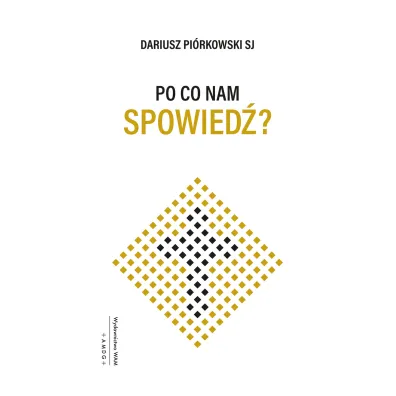 Po co nam spowied�? - Dariusz Pi�rkowski