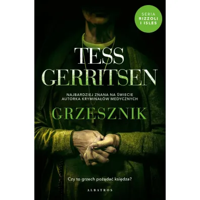 Grzesznik. Rizzoli & Isles. Tom 3 - Tess Gerritsen