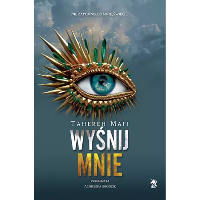 Wy�nij mnie. Dotknij mnie. Tom 6 - Tahereh Mafi