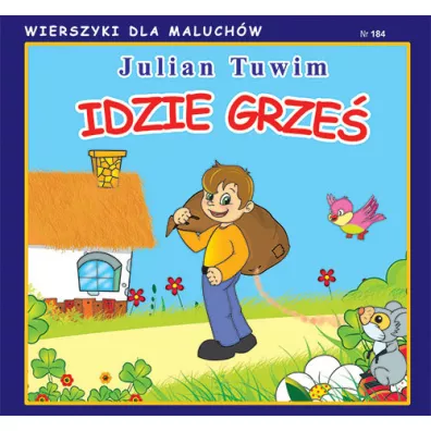 Wierszyki dla Maluch�w 184. Idzie Grze� - Julian Tuwim