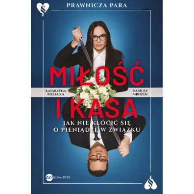 Mi�o�� i kasa. Jak nie k��ci� si� o pieni�dze w zwi�zku - Katarzyna Bielecka, Dariusz Mrozek
