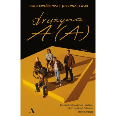 Dru�yna A (A) - Jacek Wasilewski, Tomasz Kwa�niewski