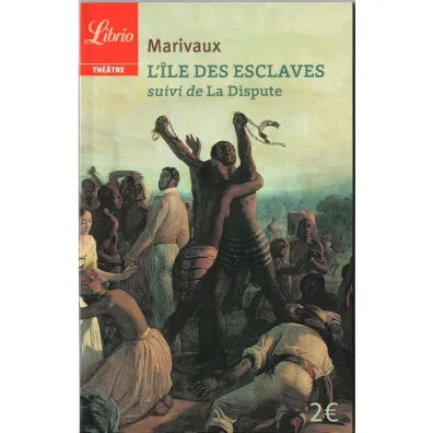 LF Marivaux, L'Ile des esclaves - Suivi de La Dispute - Pierre de Marivaux
