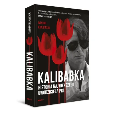 Kalibabka. Historia najwi�kszego uwodziciela PRL