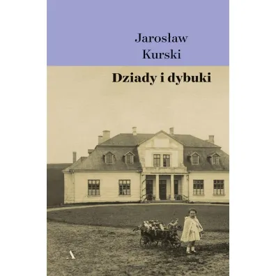 Dziady i dybuki - Jaros�aw Kurski