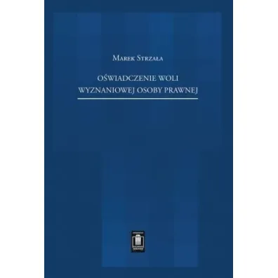 O�wiadczenie woli wyznaniowej osoby prawnej - Marek Strza�a