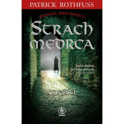 Strach m�drca. Kroniki kr�lob�jcy. Tom 2. Cz�� 1 - Patrick Rothfuss