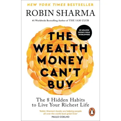 The Wealth Money Can`t Buy - Robin Sharma