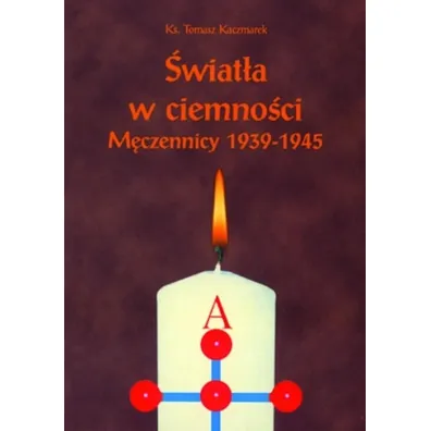 �wiat�a w ciemno�ci - Tomasz  Ks Kaczmarek