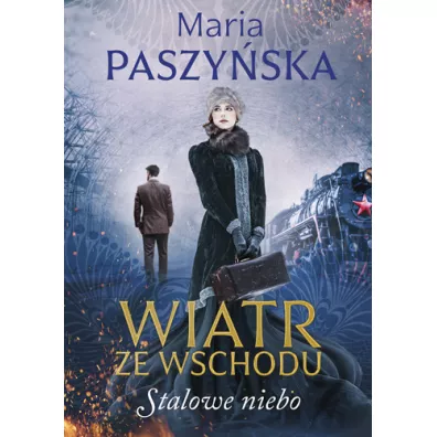 Stalowe niebo. Wiatr ze wschodu. Tom 2 - Maria Paszyska