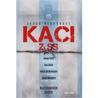 Kaci z SS. Nazistowskie bestie - Jesus Hernandez