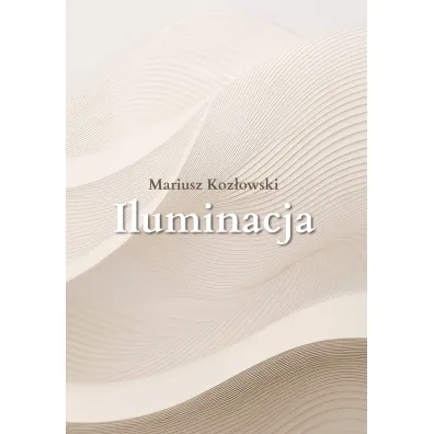 Iluminacja - Mariusz Koz�owski