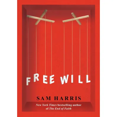 Free Will - Sam Harris