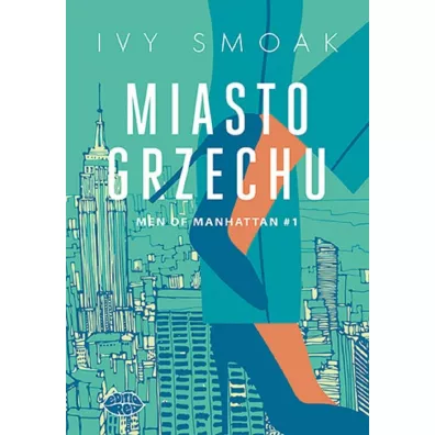 Miasto grzechu. Men of Manhattan. Tom 1 - Ivy  Smoak