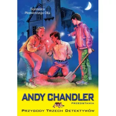 Tajemnica Pomiennego Oka. Przygody Trzech Detektyww. Tom 6 - Andy Chandler