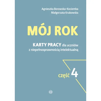 M�j rok cz�� 4 Karty pracy przeznaczone s� dla uczni�w z niepe�nosprawno�ci� intelektualn�