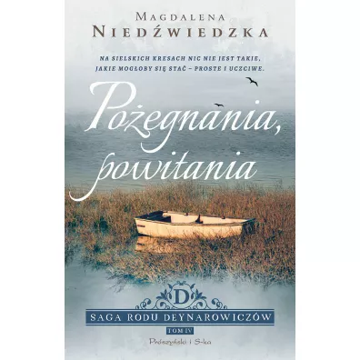 Po�egnania, powitania. Saga rodu Deynarowicz�w. Tom 4 - Magdalena Nied�wiedzka