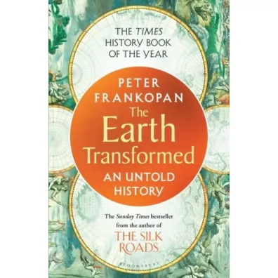 The Earth Transformed.  An Untold History wer. angielska - Peter Frankopan