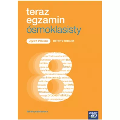 Teraz egzamin smoklasisty. Jzyk polski. Repetytorium - Joanna Kuchta, Anna  Cisowska, Julia  Grzechowska, Natalia  Grzybowska, Monika Dembiska