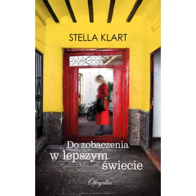 Do zobaczenia w lepszym �wiecie - Stella  Klart