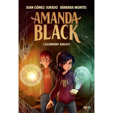 Amanda Black i zaginiony amulet. Amanda Black. Tom 2 - Juan Gomez-Jurado, Barbara  Montes