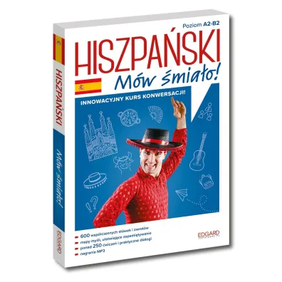 Hiszpa�ski. M�w �mia�o! Innowacyjny kurs konwersacji!