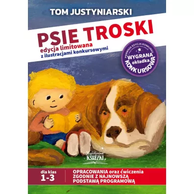 Psie troski. Edycja limitowana z ilustracjami konkursowymi - Tom Justyniarski