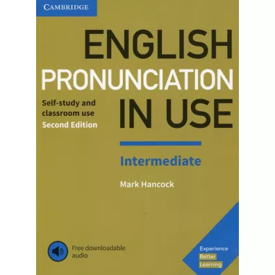 English Pronunciation in Use Intermediate Experience with downloadable audio - Mark Hancock