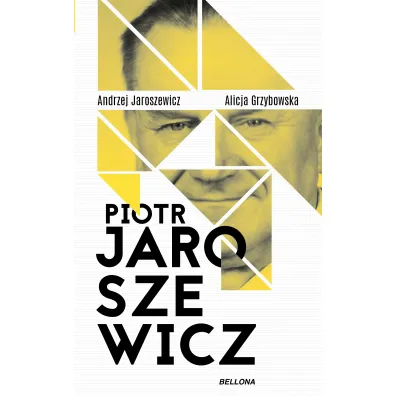 Piotr Jaroszewicz - Alicja Grzybowska, Andrzej Jaroszewicz