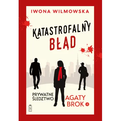 Katastrofalny b��d. Seria Prywatne �ledztwo Agaty Brok. Tom 4 - Iwona Wilmowska
