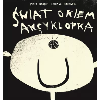 Ancyklopek �wiat okiem Ancyklopka