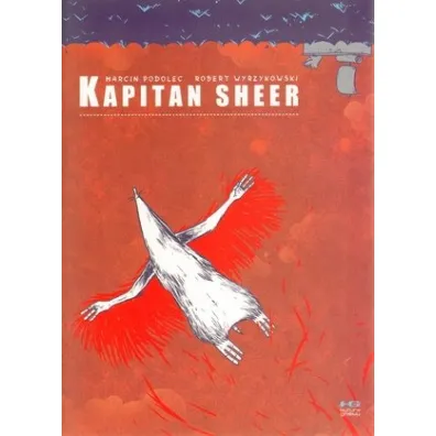 Kapitan Sheer - Marcin Podolec, Robert Wyrzykowski