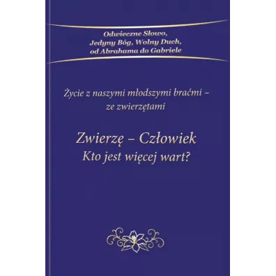 Zwierz� - Cz�owiek Kto jest wi�cej wart