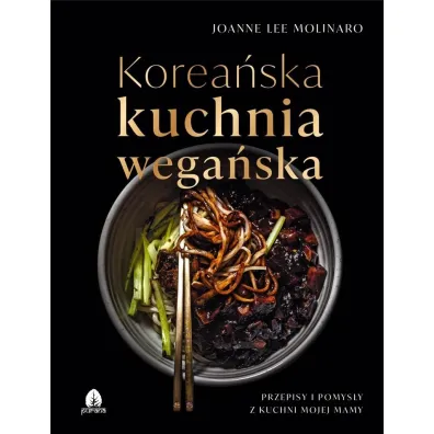 Korea�ska kuchnia wega�ska - Joanne Lee  Molinaro