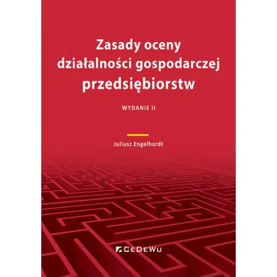 Zasady oceny dzia�alno�ci gospodarczej przedsi�biorstw - Juliusz Engelhardt