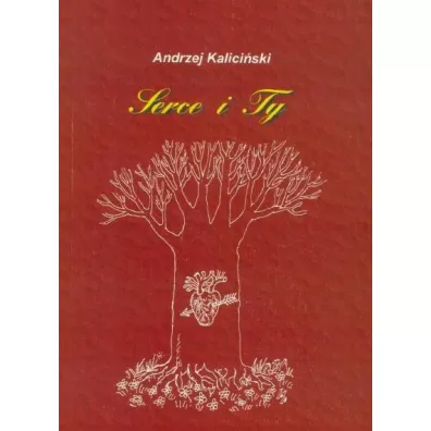 Serce i Ty - Andrzej Kaliciski