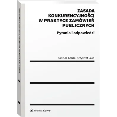 Zasada konkurencyjno�ci w praktyce zam�wie� publicznych