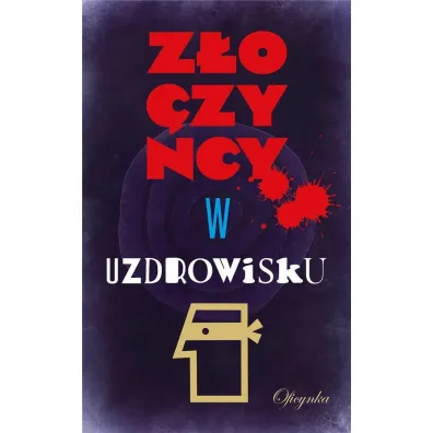 Z�oczy�cy w uzdrowisku