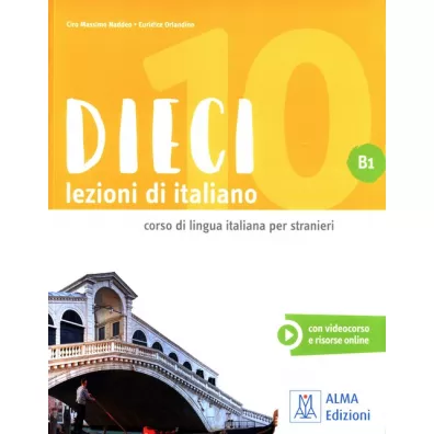 Dieci. Lezioni di italiano. Podr�cznik + wersja cyfrowa B1 - Ciro Massimo Naddeo, Euridice Orlandino