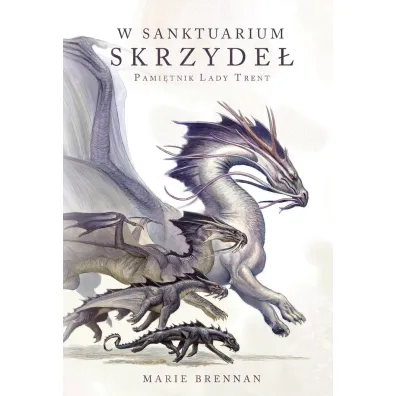 W Sanktuarium Skrzyde� - Marie Brennan