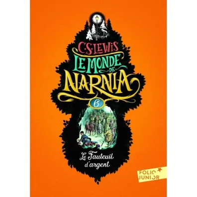 Monde de Narnia 6 Le Fauteuil d`argent - Clive Staples Lewis
