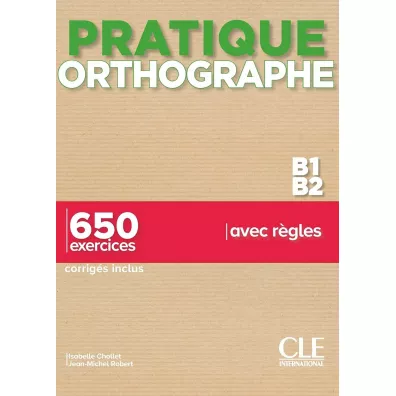 Pratique Orthographe B1/B2. Podr�cznik + klucz - Isabelle Chollet, Robert Jean-Michel