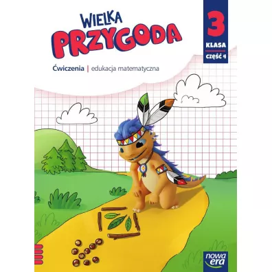 Wielka Przygoda. Klasa 3. Cz 4. Edukacja matematyczna. wiczenia - Ewa Swoboda, Krystyna Sawicka